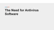 The Need for Antivirus Software