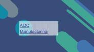 ADC manufacturing