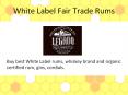 White Label Fair Trade Rums PowerPoint PPT Presentation