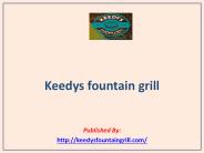 Keedys fountain grill