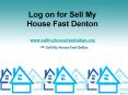 Log on for Sell My House Fast Denton - www.sellmyhousefastdallas.org PowerPoint PPT Presentation