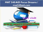 MAT 540 AID Focus Dreams / mat540aid.com