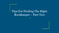 Tips For Finding The Right Bookkeeper – Part Two PowerPoint PPT Presentation
