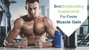 Best Bodybuilding Supplements For Faster Muscle Gain