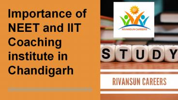 Improtance of NEET and IIT Coaching institute in Chandigarh