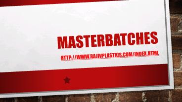 Masterbatches