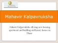 Mahavir Kalpavruksha Call 8130629360 | 2/3 BHK Apartments in Thane PowerPoint PPT Presentation