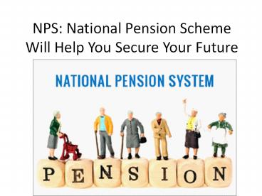 National Pension Scheme Will Help You Secure Your Future (1)
