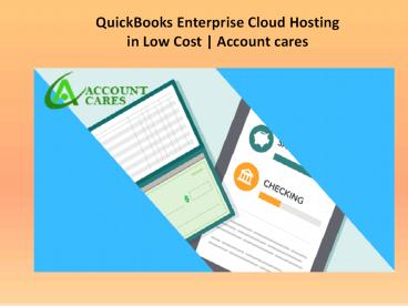 QuickBooks Enterprise Cloud Hosting in Low Cost | Account cares