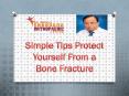 Simple Tips Protect Yourself From a Bone Fracture PowerPoint PPT Presentation