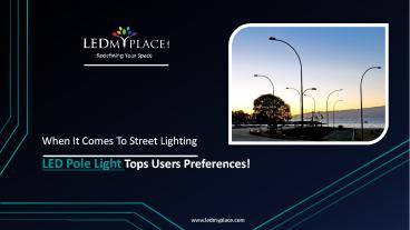 Best Quality LED Pole Lights With Great Price