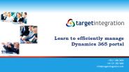 Learn to efficiently manage Dynamics 365 portal.