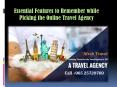 Essential Features to Remember While Picking the Online Travel Agency Software PowerPoint PPT Presentation