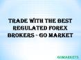 Trade With The Best Regulated Forex Brokers ~ Go Market PowerPoint PPT Presentation
