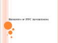 Benefits of PPC Advertising PowerPoint PPT Presentation