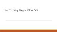 How To Setup Blog in Office 365
