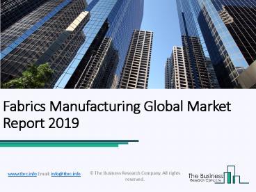 Fabrics Manufacturing Global Market Report 2019