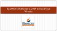 Top 8 CMS Platforms in 2019 to Build Your Website PowerPoint PPT Presentation