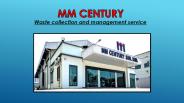 Total waste material management service| MM Century (1)