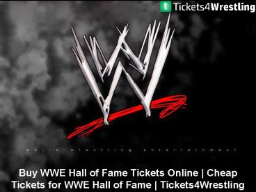 Cheapest WWE Hall of Fame Tickets