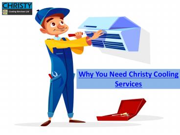 Lets Check why you need christy cooling services