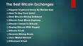 The Best Bitcoin Exchanges (1) PowerPoint PPT Presentation