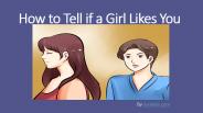 How to Tell if a Girl Likes You