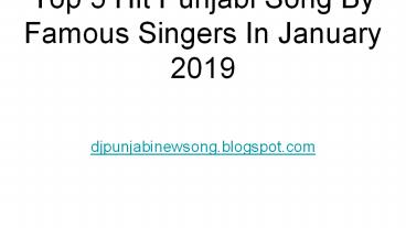 TOP 5 HIT PUNJABI SONG BY FAMOUS SINGER's in January 2019