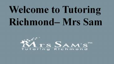 ADHD in Richmond- Tutoring Richmond – Mrs Sam (1)