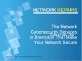 The Network Cybersecurity Services in Brampton that Make Your Network Secure PowerPoint PPT Presentation