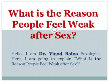 What is the Reason People Feel Weak after Sex?