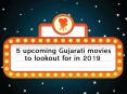 5 upcoming Gujarati movies to lookout for in 2019 PowerPoint PPT Presentation