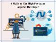6 Skills to Get High Pay as an Asp.Net Developer PowerPoint PPT Presentation