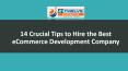 14 Crucial Tips to Hire the Best eCommerce Development Company