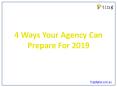 4 Ways Your Agency Can Prepare For 2019 PowerPoint PPT Presentation