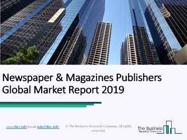 Newspaper & Magazines Publishers Global Market Report 2019
