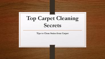 Top Carpet Cleaning Secrets | Experts Advice