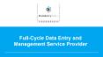 Full-Cycle Data Entry and Management Service Provider PowerPoint PPT Presentation