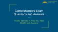 Comprehensive Exam Questions and Answers PowerPoint PPT Presentation