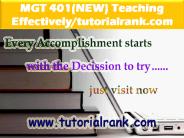 MGT 401(NEW) Teaching Effectively--tutorialrank.com