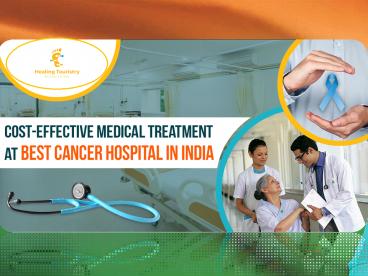 Medical Treatment in Best Cancer Hospitals in India