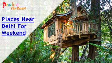 Places Near Delhi For Weekend