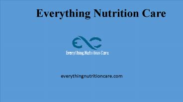 Everything Nutrition Care - Bodybuilding Nutrition Supplements (1)