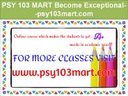 PSY 103 MART Become Exceptional--psy103mart.com