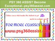 PSY 360 ASSIST Become Exceptional--psy360assist.com