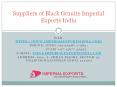 Suppliers of Black Granite Imperial Exports India PowerPoint PPT Presentation