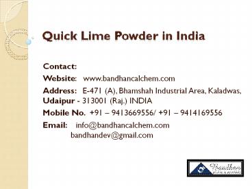 Quick Lime Powder in India http://bandhancalchem.com/supplier-of-quick-lime-powder