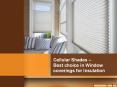 Cellular Shades – Best choice in Window coverings for Insulation PowerPoint PPT Presentation