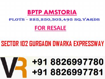 Bptp Amstoria Plots 225 Sq.yards Resale Open Sector 102 Gurgaon Dwarka Expressway 8826997781