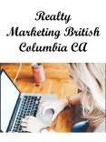 Realty Marketing British Columbia CA PowerPoint PPT Presentation